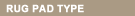 Shop for rug pads by type